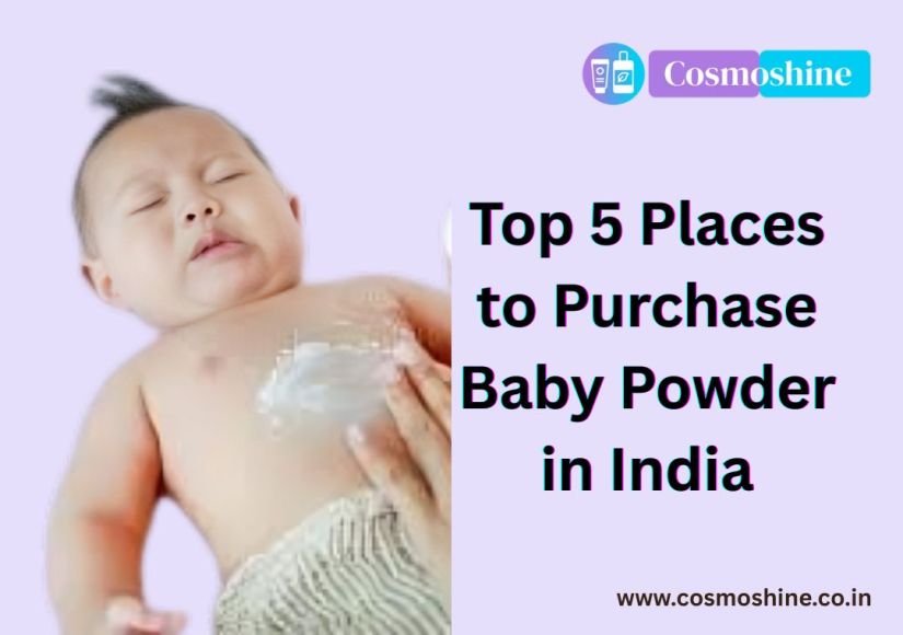 Top 5 Places to Purchase Baby Powder in India