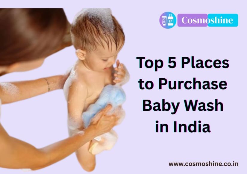 Top 5 Places to Purchase Baby Wash in India